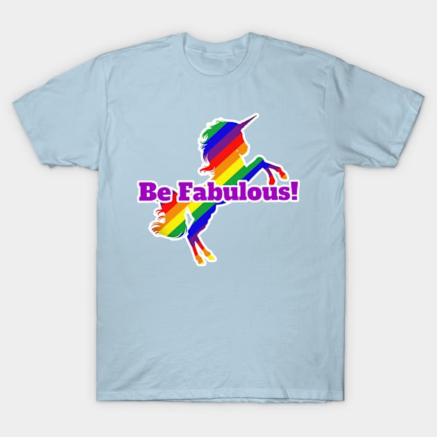 Be Fabulous! T-Shirt by Zogar77